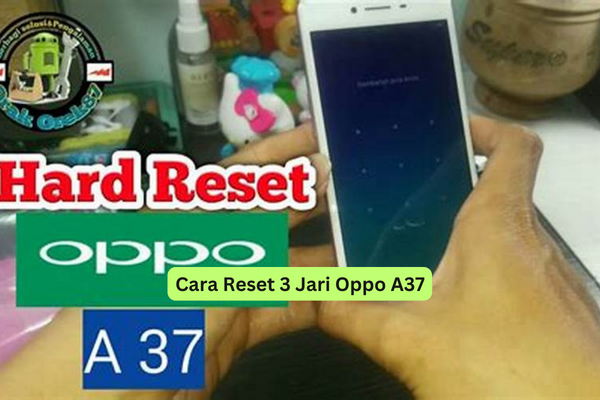 Cara Reset Jari Oppo A Riotallo