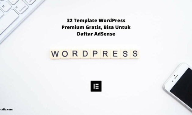 32 Template WordPress Premium Gratis, Bisa Untuk Daftar AdSense