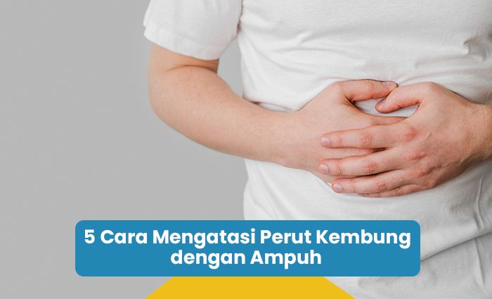 Penting Banget 5 Cara Mengatasi Perut Kembung Dengan Ampuh