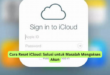 Cara Reset iCloud Solusi untuk Masalah Mengakses Akun