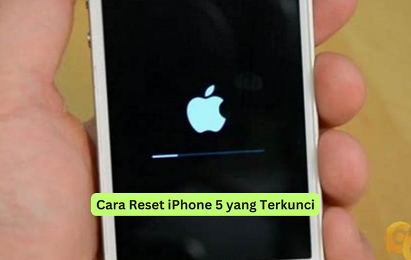 Cara Reset iPhone 5 yang Terkunci