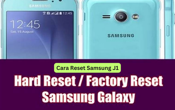 Cara Reset Samsung J1