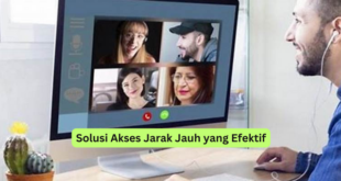 Solusi Akses Jarak Jauh yang Efektif