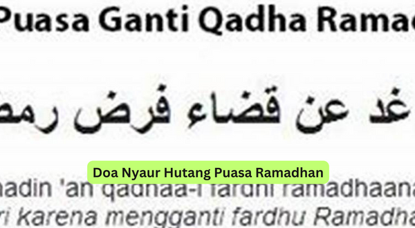 Doa Nyaur Hutang Puasa Ramadhan
