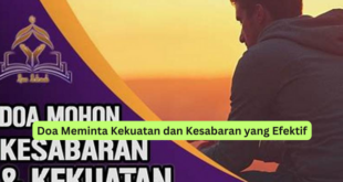 Doa Meminta Kekuatan dan Kesabaran yang Efektif