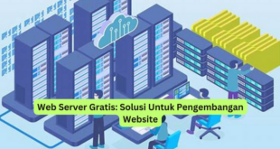 Web Server Gratis Solusi Untuk Pengembangan Website