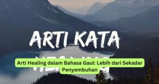 Arti Healing dalam Bahasa Gaul Lebih dari Sekadar Penyembuhan